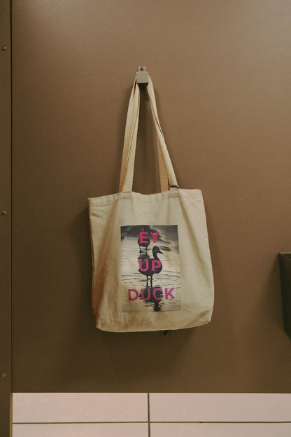 Ey Up Duck - Tote Bag